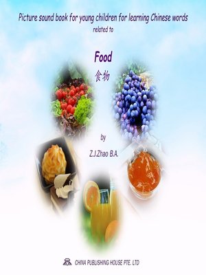 cover image of Picture sound book for young children for learning Chinese words related to Food